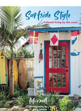 【现货】冲浪风格:海边悠闲居住方式 Surfside Style: Relaxed living by the coast 原版英文室内设计装饰