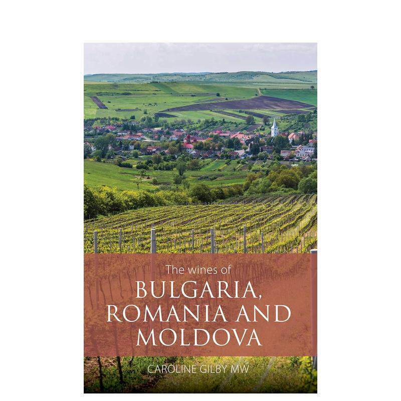 【预售】保加利亚、罗马尼亚与摩尔多瓦葡萄酒 The Wines of Bulgaria， Romania and Moldova 原版英文餐饮生活美食