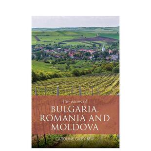 【预售】保加利亚、罗马尼亚与摩尔多瓦葡萄酒 The Wines of Bulgaria， Romania and Moldova 原版英文餐饮生活美食
