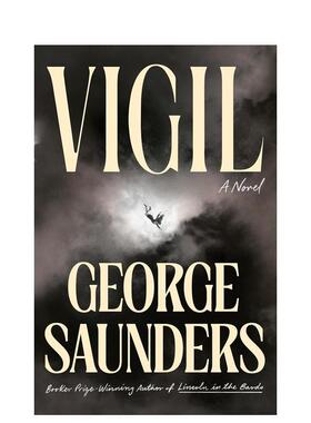 【预售】(预计26年1月出版)【布克奖得主George Saunders】守灵 Vigil 原版英文文学小说 善本图书