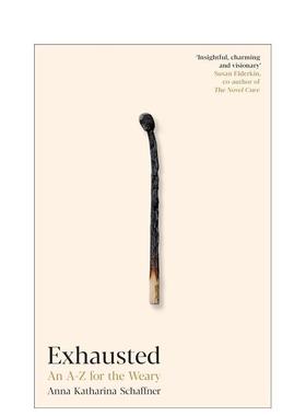 【预售】精疲力尽：疲倦者的A-Z Exhausted: An A–Z for the Weary 原版英文心灵励志