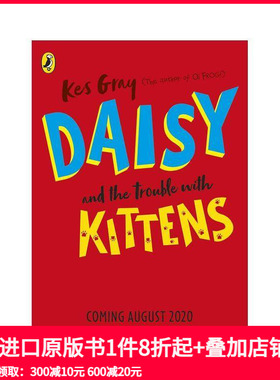 【预售】【黛西的冒险故事】猫咪的烦恼 Daisy and the Trouble with Kittens 原版英文儿童章节书 善本图书