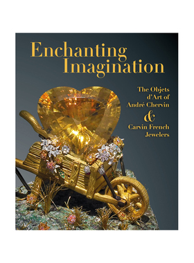 【预售】迷人的想象力：法国珠宝商Andre Chervin和Carvin的艺术品 Enchanting Imagination 原版英文珠宝首饰 善本图书