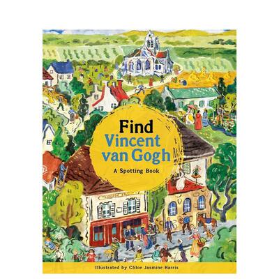 【预售】寻找文森特·梵高：视觉发现之旅 Find Vincent van Gogh : A Spotting Book 原版英文儿童趣味 梵高博物馆 互动寻图
