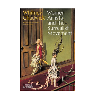 【现货】超现实主义运动中的女性艺术家 Women Artists and the Surrealist Movement 英文原版进口西方美术现当代艺术 善本图书