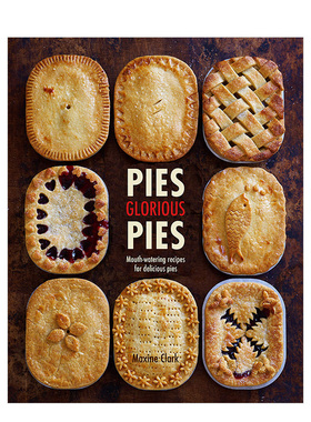 【预售】Pies Glorious Pies 美味馅饼:令人垂涎的馅饼食谱 烹饪料理食谱指南