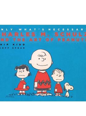 【预售】查尔斯·舒尔茨与花生漫画精选艺术画册（75周年纪念版） Only What's Necessary 原版英文艺术插画原画设定集