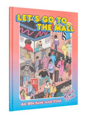 【现货】去逛商场吧：80年代复古视觉发现益智游戏书 Let's Go to the Mall : An ’80s Seek-and-Find 原版英文生活综合 善本图书