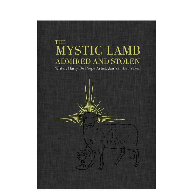 【现货】神秘的羔羊:被崇拜和被偷走 The Mystic Lamb : Admired and Stolen 原版英文文学小说