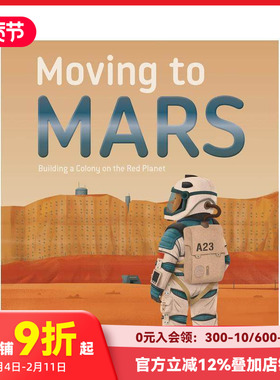 【预售】移民火星：红色星球殖民计划 Moving to Mars: Building a Colony 原版英文儿童绘本 STEM 太空探索 善本图书