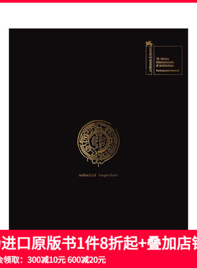 【预售】共同解构： 考古与现代 Unbuild Together: Archaism vs. Modernity 原版英文建筑设计 善本图书
