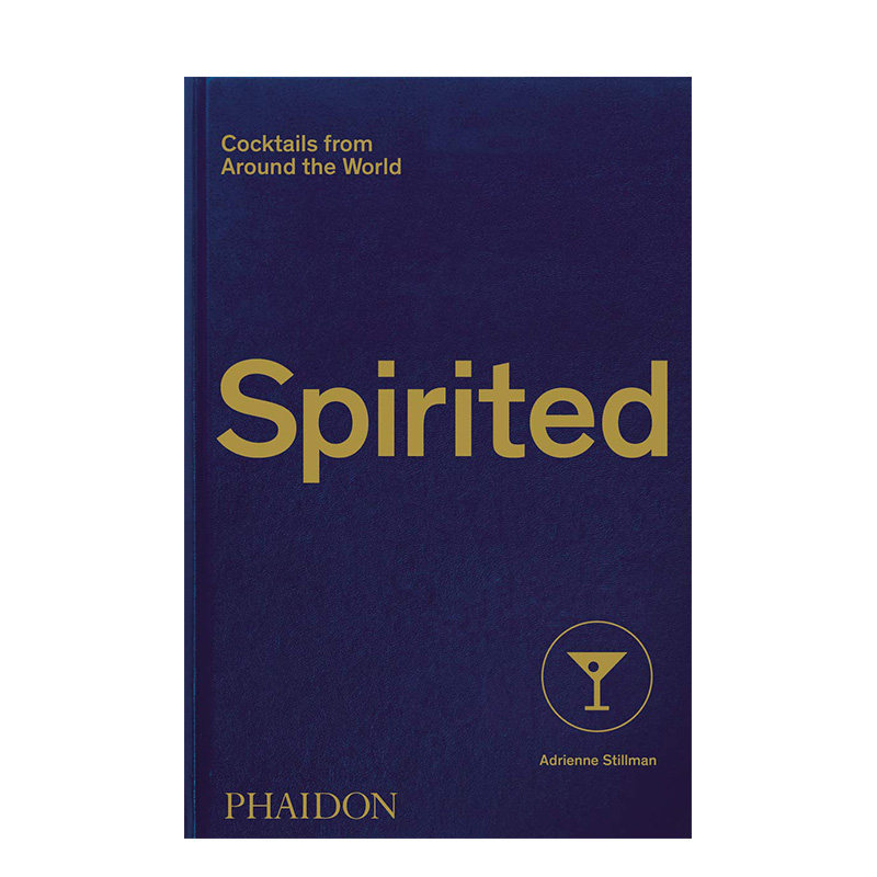 【预售】Spirited 热情似火:来自世界各地的鸡尾酒Cocktails 英文原版调酒品酒