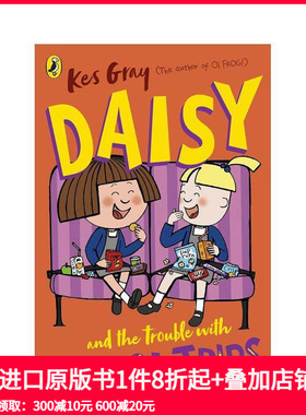【预售】【黛西的冒险故事】修学旅行的烦恼 Daisy and the Trouble with School Trips 原版英文儿童章节书 善本图书