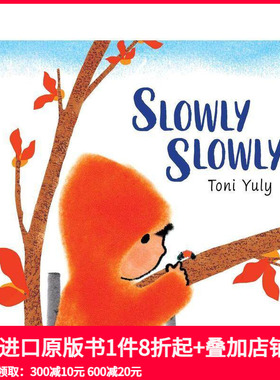 【预售】慢点慢点 Slowly Slowly 原版英文儿童绘本