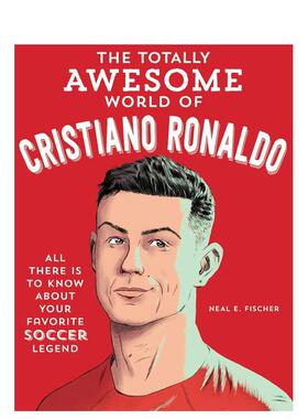 【预售】C罗的酷炫世界 The Totally Awesome World of Cristiano Ronald 原版英文儿童绘本 善本图书