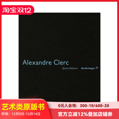 【预售】亚历山大?克莱尔：文选 31 Alexandre Clerc: Anthologies 31 原版英文建筑设计 善本图书