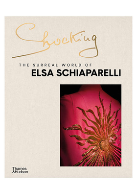 【现货】惊艳：埃尔莎·夏帕瑞丽的超现实世界 The Surreal World of Elsa Schiaparelli T&H 英文原版进口时尚服装设计 善本图书