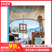 往山中去 Hotels Escapes Mountain Finest 好 原版 英文室内设计 The 从阿尔卑斯山到安第斯山脉 酒店和静修处 预售