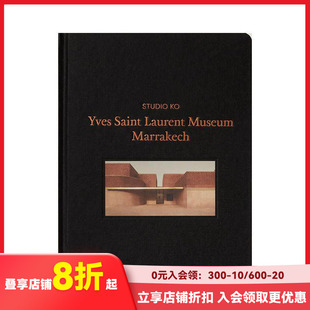 【现货】马拉喀什伊夫圣罗兰博物馆 Yves Saint Laurent Museum Marrakech 英文原版进口时尚建筑设计 善本图书