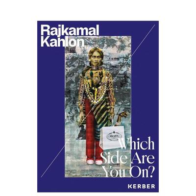 【预售】你站在哪边？：拉杰卡马尔·卡隆 Which Side Are You On?: Rajkamal Kahlon 原版英文艺术画册画集 善本图书