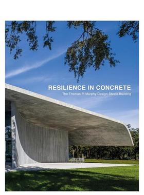 【现货】混凝土的复原力：Thomas P. Murphy设计工作室大楼 Resilience In Concrete 原版英文建筑设计