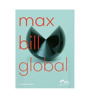 Artist 预售 Global Building 英文艺术画册画集 Max 原版 马克斯比尔：艺术表现形式 善本图书 Bill Bridges