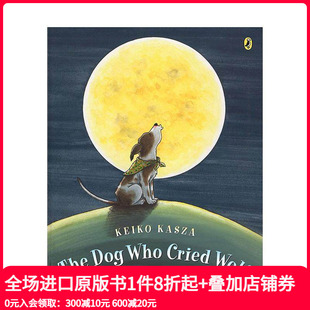 Dog 儿童 英文原版 Wolf Cried Who The 狗 像狼一样嚎叫 预售