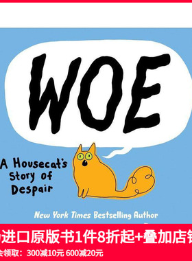 【现货】一只家猫的绝望故事  网络人气幽默漫画 Woe: A Housecat's Story of Despair 原版英文漫画书 善本图书