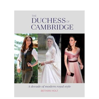 【现货】英国王妃：现代皇家风格 Kate Middleton剑桥公爵夫人的生活与时尚The Duchess of Cambridge 英文原版进口画册