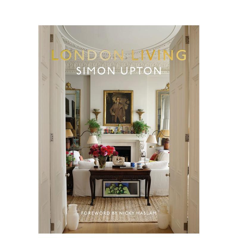 【现货】伦敦家居:城市与乡村 London Living: Town and Country 原版英文室内设计装饰 善本图书