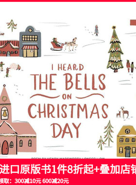 【预售】圣诞钟声我听：插画纪念册 I Heard the Bells on Christmas Day: An Illustrated Keepsake Book 原版英文儿童绘本