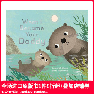 爸爸 善本图书 英文儿童绘本 Became 预售 当我成为你 Your 带音频 亲子共读 原版 When Daddy
