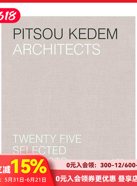 【预售】Pitsou Kedem建筑事务所：25个项目精选 Pitsou Kedem Architects: Twenty-Five Selecte 原版英文建筑设计 善本图书