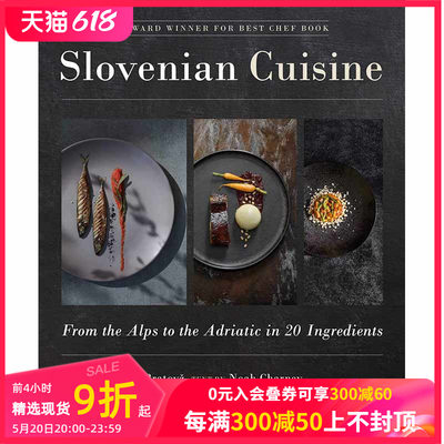 【预售】Slovenian Cuisine : From the Alps to the Adriatic in 20 Ingredients斯洛文尼亚美食:Janez Bratovz Noah Charney餐饮