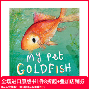 英文原版 善本图书 宠物金鱼 Goldfish 精美插图6 Pet 格林威大奖作家凯瑟琳·雷纳：我 进口 9岁创造想象力启蒙绘本 现货