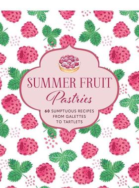 【现货】夏日氛围感水果西点 Summer Fruit Pastries 进口原版英文餐饮生活 善本图书