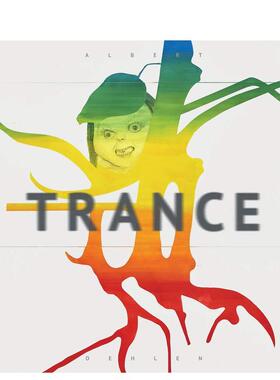 【预售】阿尔伯特·厄伦：拼贴抽象画 Albert Oehlen: Trance 原版英文艺术画册画集 善本图书