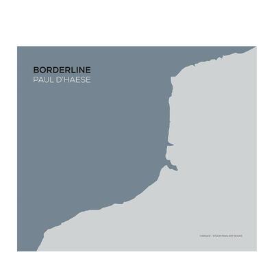 【预售】边界线：保罗·德哈塞 Borderline: Paul D’Haese 原版英文摄影作品集