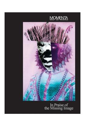 【预售】MOMENTA：缺失影像礼赞 MOMENTA: In Praise of the Missing Image 原版英文艺术画册画集
