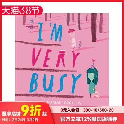 【现货】我超忙的：（近乎被遗忘的）生日之书 I'm Very Busy: A (Nearly Forgotten) Birthday Book 原版英文儿童绘本 善本图书