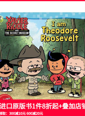 【预售】 I Am Theodore Roosevelt (Xavier Riddle and the Secre