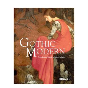 【预售】哥特式现代艺术：从蒙克到珂勒惠支 Gothic Modern From Edvard Munch To Kathe Kollwitz 原版英文艺术画册画集