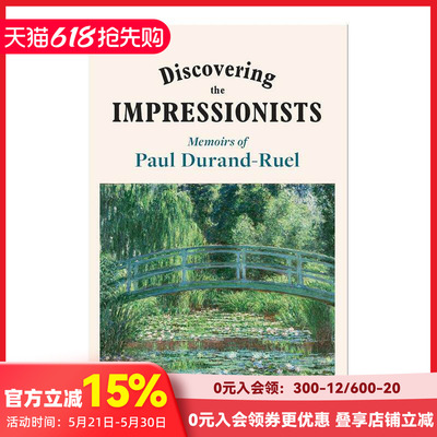 【现货】发现印象派画家：保罗?杜朗-卢埃尔 Discovering The Impressionists Memoirs Of Paul Durand Ruel原版英文艺术
