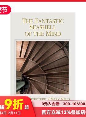 【预售】心灵的奇妙贝壳：马克·米尔斯的建筑 The Fantastic Seashell of the Mind 原版英文建筑设计