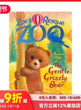 【预售】柔伊的救助动物园：温柔的灰熊 Zoe's Rescue Zoo: The Gentle Grizzly Bear 原版英文青少年读物