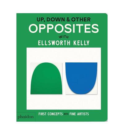 【现货】【和艺术大师学初概念】上下与其他对立概念:与埃尔斯沃斯·凯利一起探索Up  Down & Other Opposites 英文儿童 善本图书