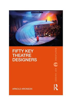 【现货】50 位重要戏剧设计师（Routledge Key Guides）第 1 版 Fifty Key Theatre Designers  原版英文艺术画册画集