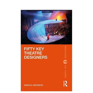 Routledge 第 现货 位重要戏剧设计师 Designers 英文艺术画册画集 Theatre Key 版 Guides 原版 Fifty