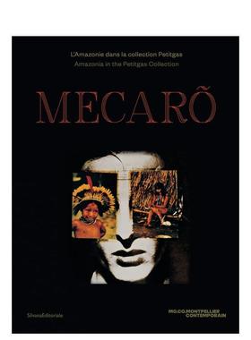 【预售】梅卡罗：佩蒂加斯收藏中的亚马逊 蒙彼利埃MoCo展览配套图录 MECAR?  原版英文艺术画册画集 善本图书