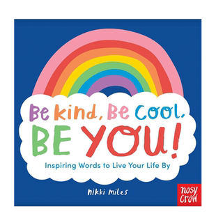 善良/酷/做自己：激励活出自我 Be Kind,Be Cool,Be You Nikki Miles 情绪管理绘本可单拍 英文原版儿童启蒙性格培养情感